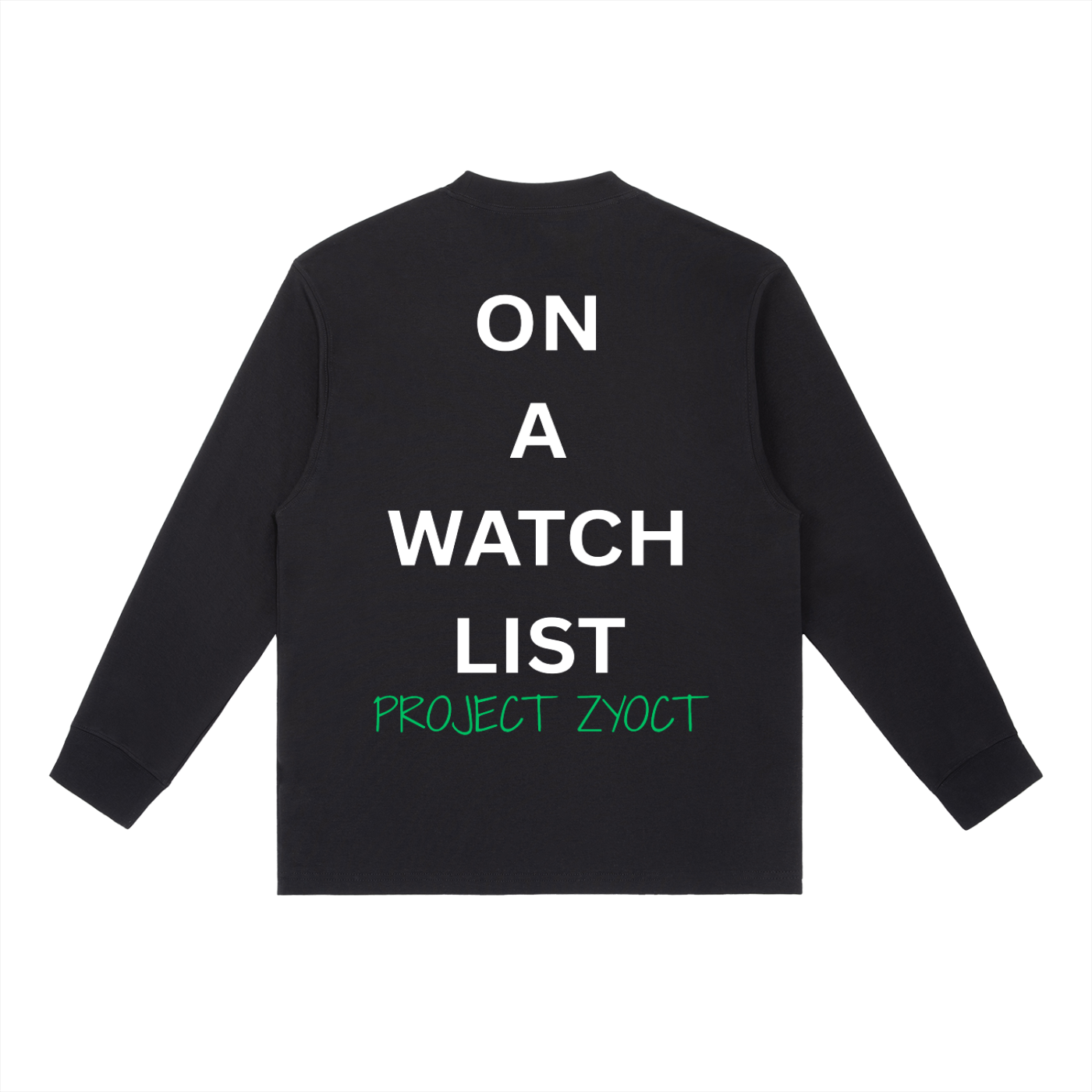 "On a watch list" Long Sleeve