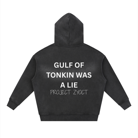 "Gulf of Tonkin Was a Lie" Faded Zipper Hoodie