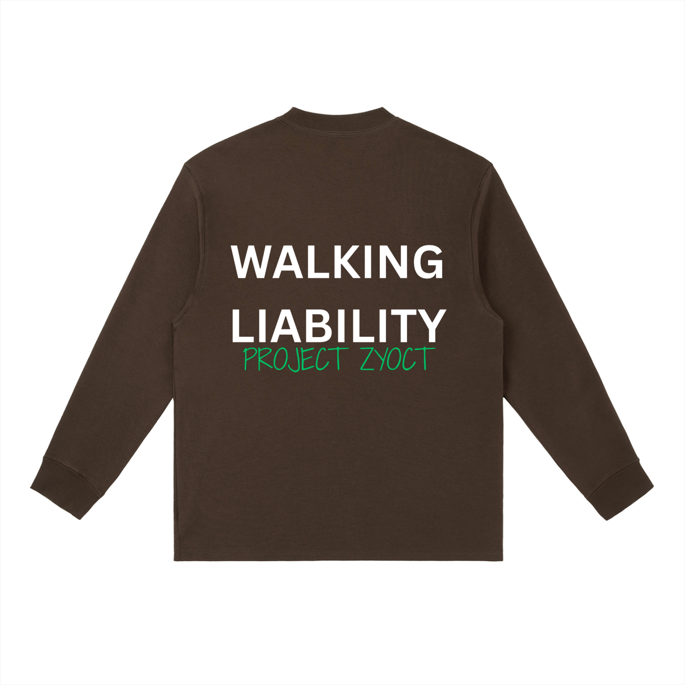 "Walking Liability" Long Sleeve