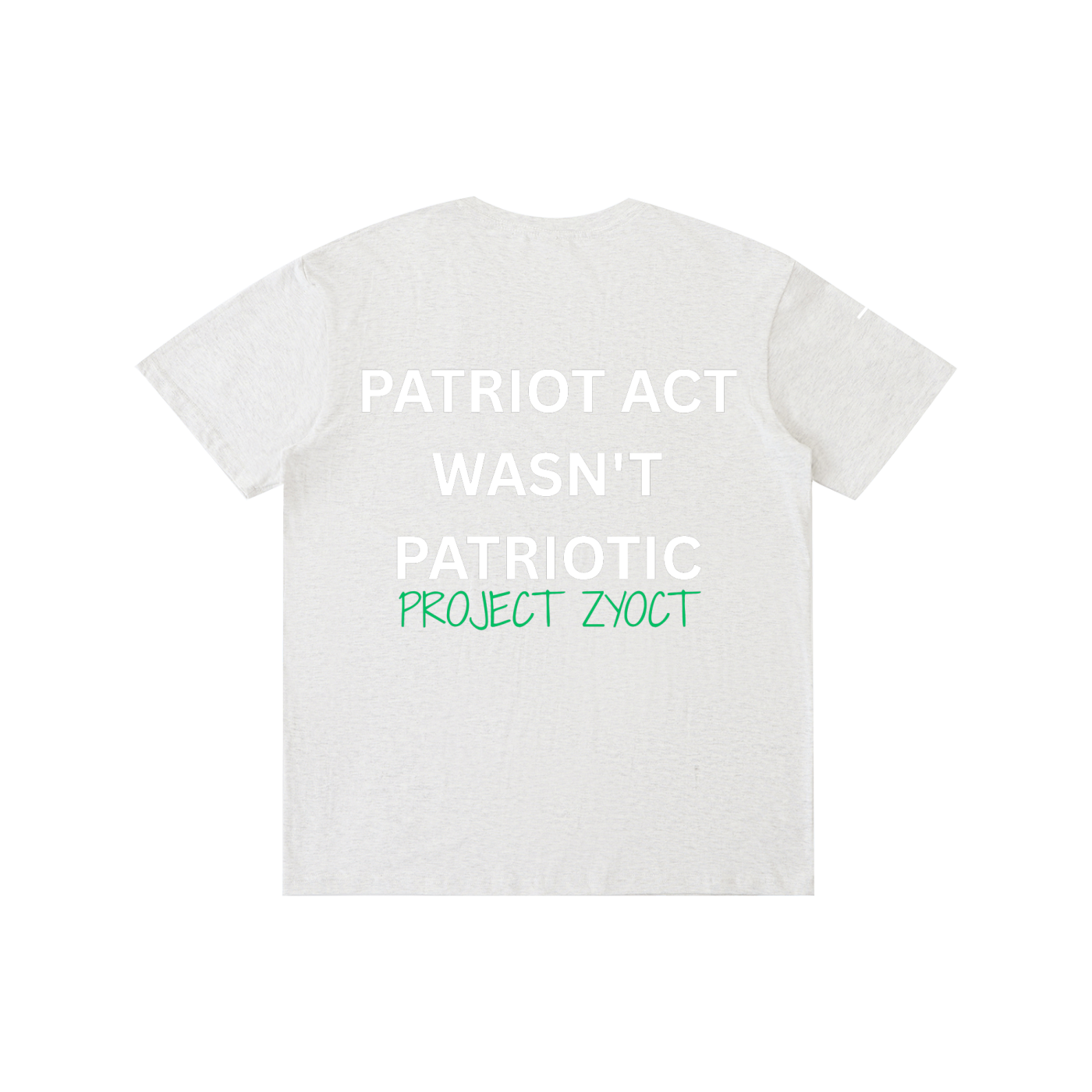 "Patriot Act Wasn't Patriotic" Cotton T-Shirt