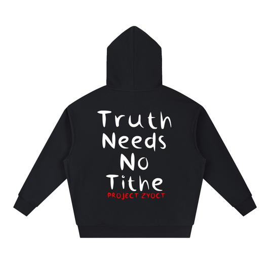 "Truth Needs No Tithe" Heavyweight Hoodie