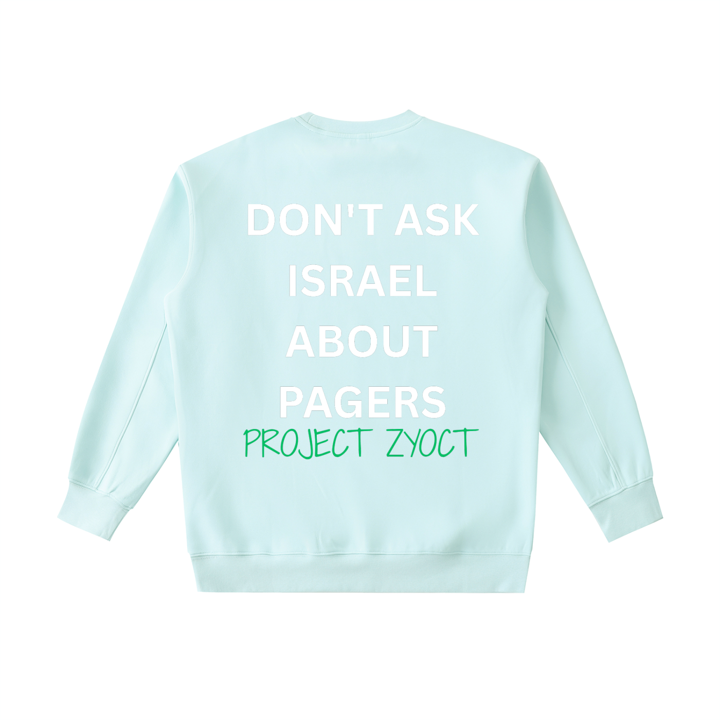 "Don't Ask Israel About Pagers" Heavyweight Sweatshirt