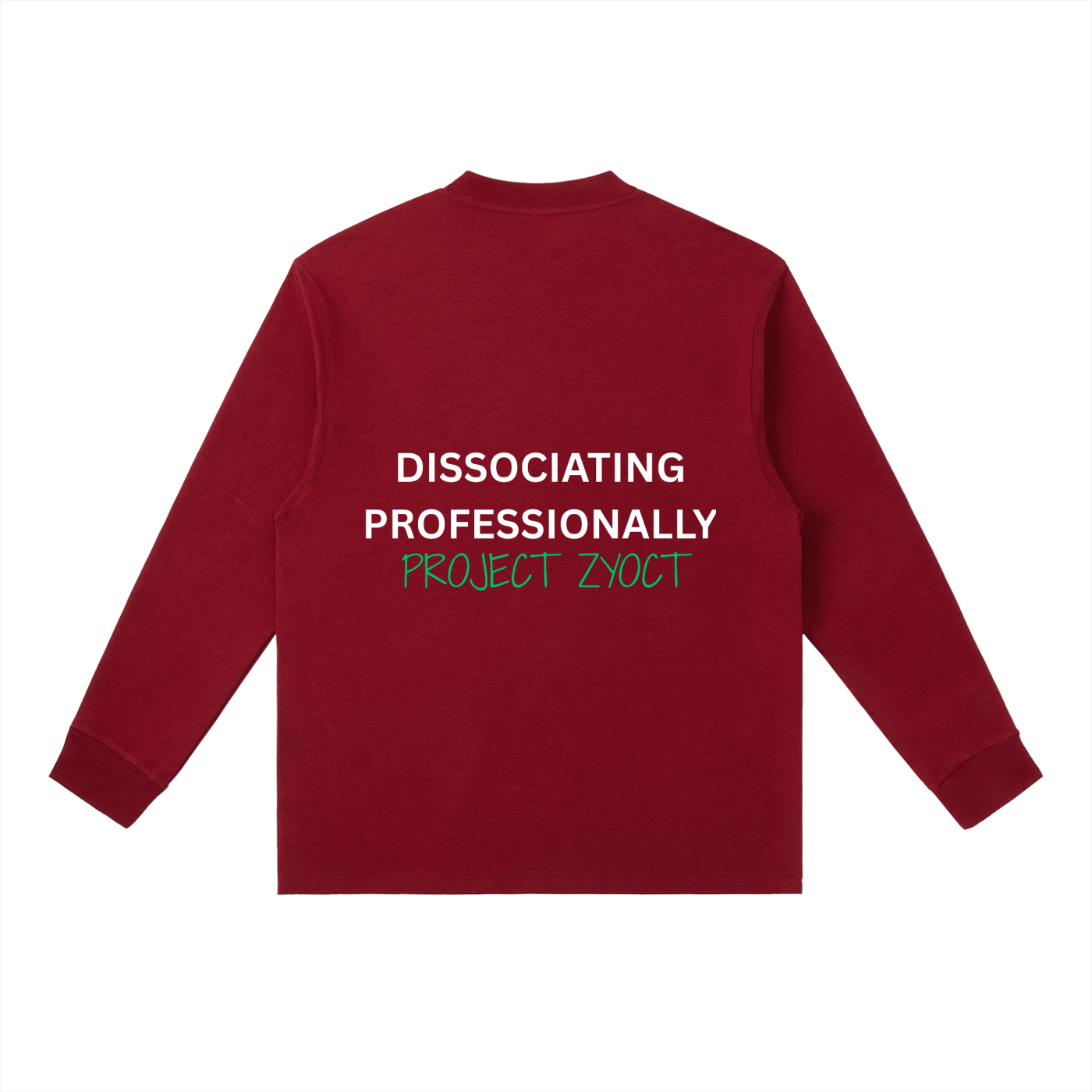 "Dissociating Professionally" Long Sleeve