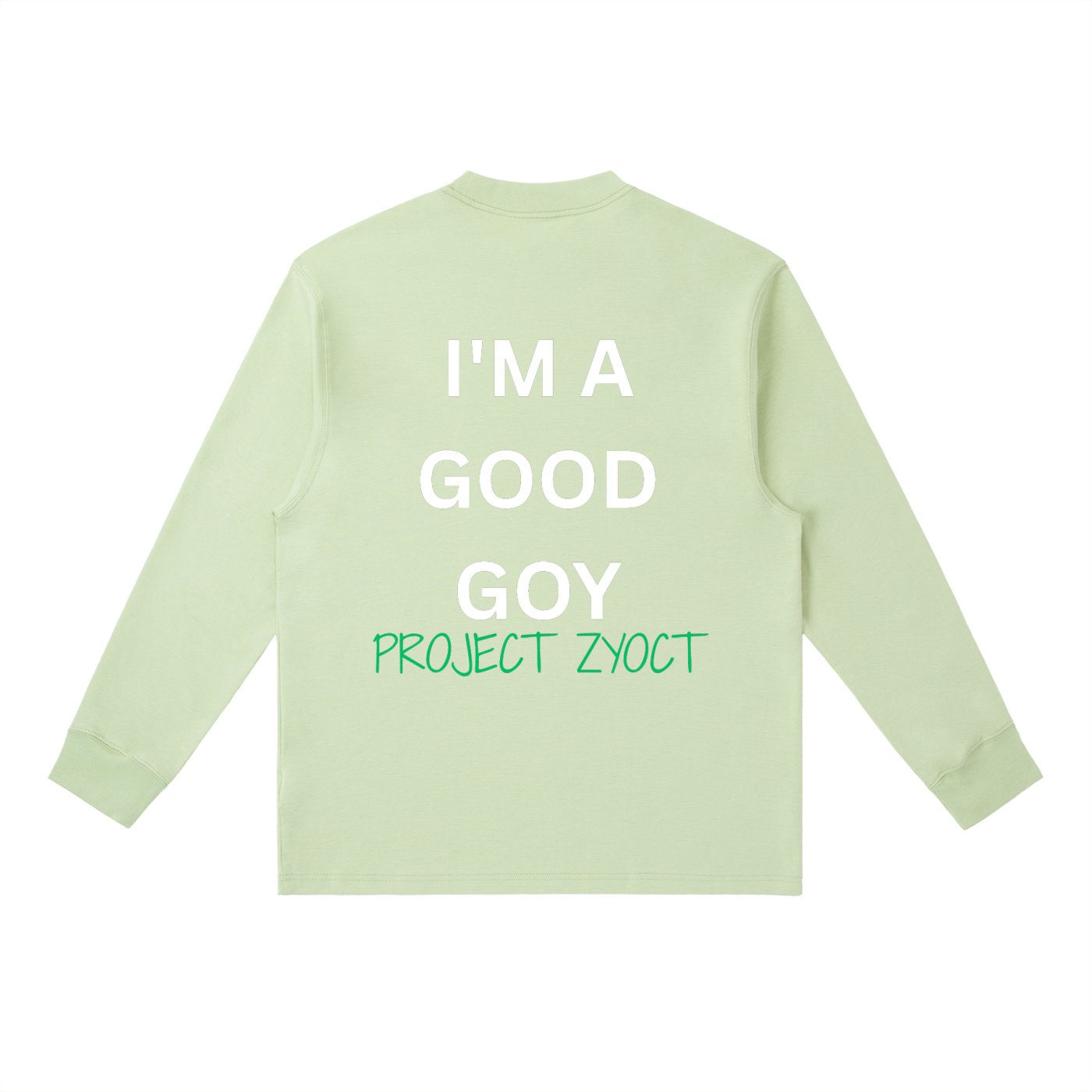 "I'm a Good Goy" Long Sleeve