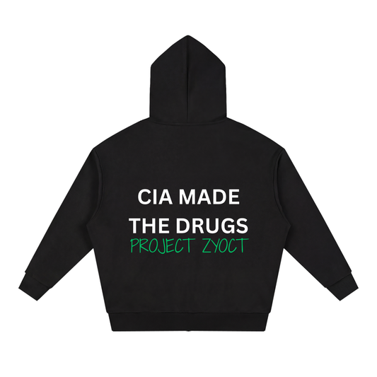 "CIA Made the Drugs" Full Zip Hoodie