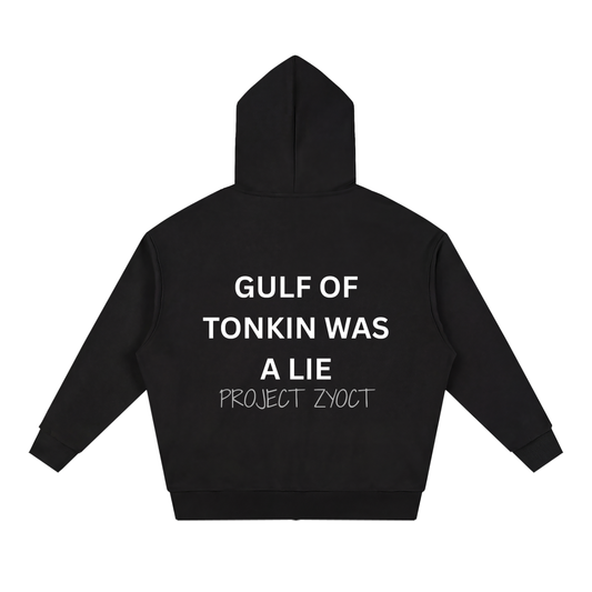 "Gulf of Tonkin Was a Lie" Full Zip Hoodie
