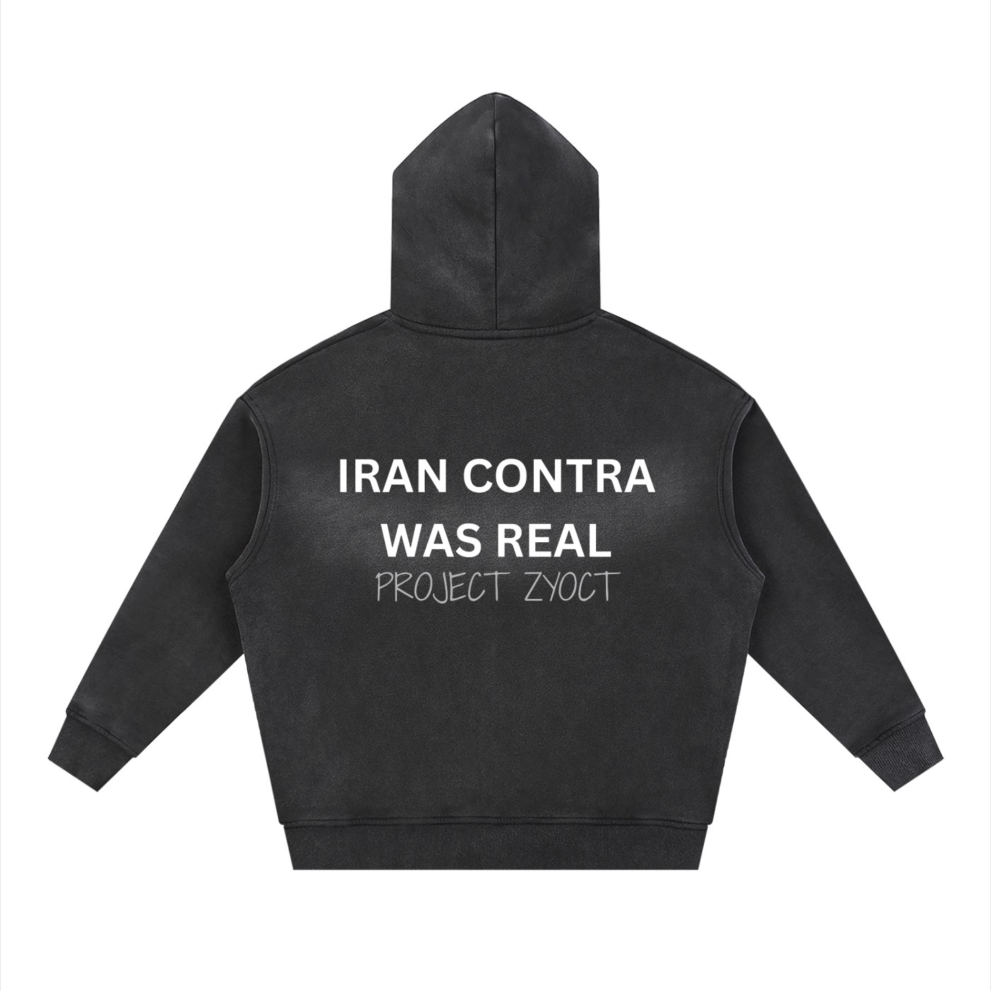 "Iran Contra Was Real" Faded Zipper Hoodie