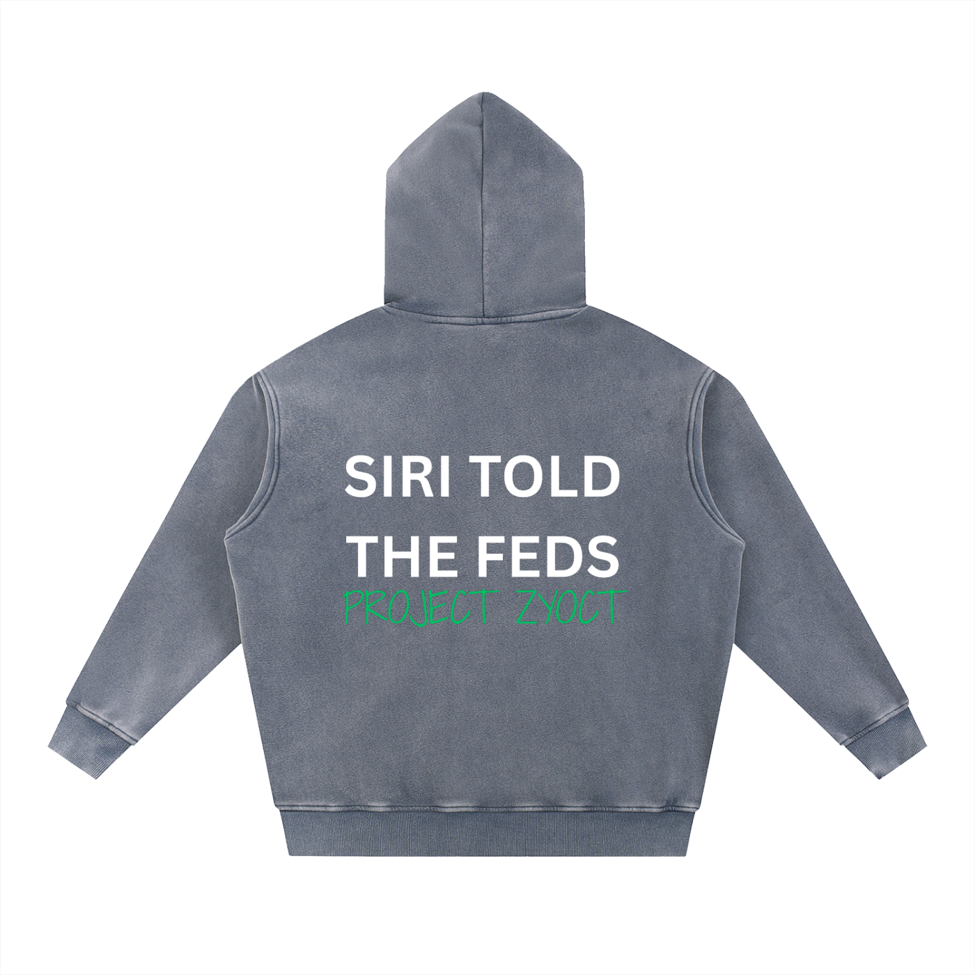 "Siri Told the Feds" Snow Wash Oversize Hoodie