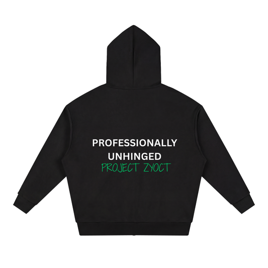 "Professionally Unhinged" Full Zip Hoodie