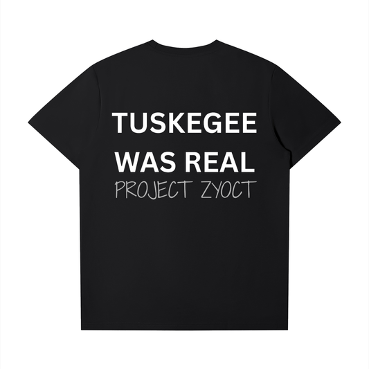 "Tuskegee Was Real" T-Shirt