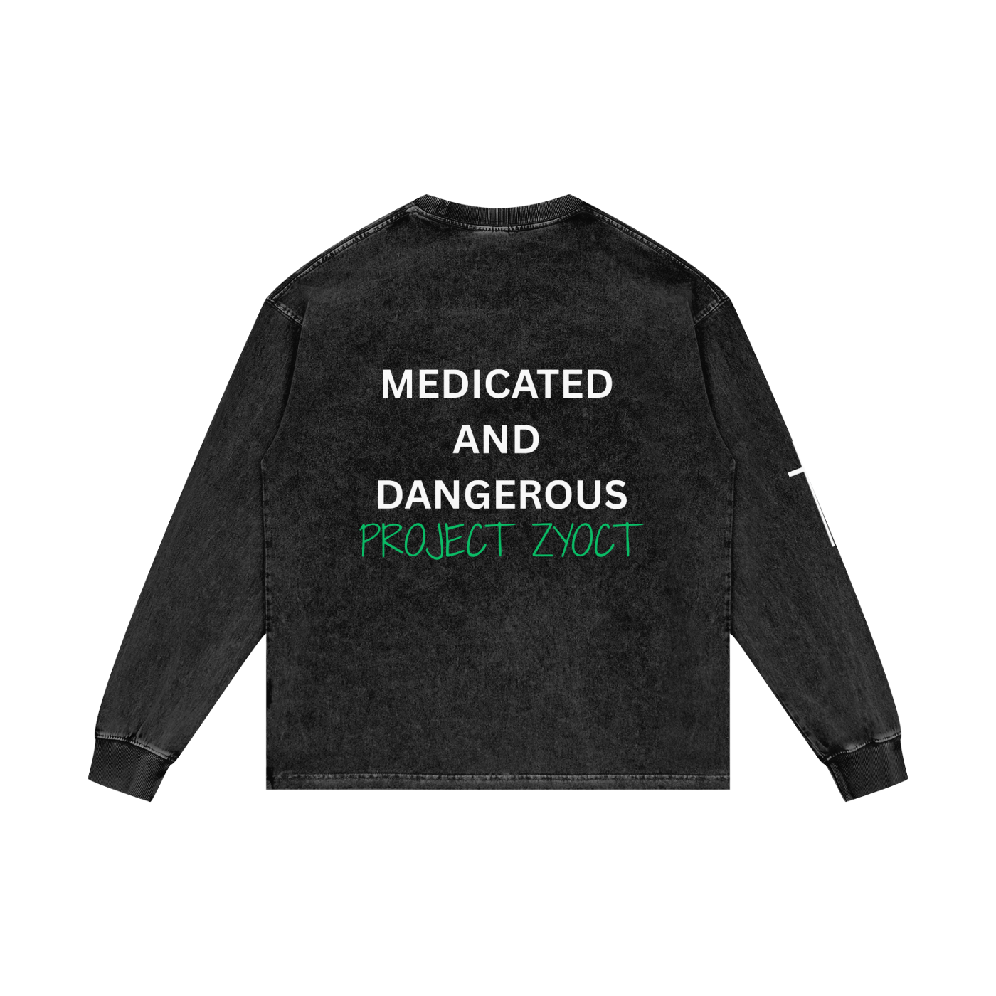 "Medicated and Dangerous" Acid Wash Long Sleeve