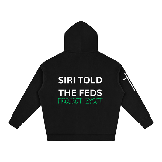 "Siri Told the Feds" Oversize Hoodie