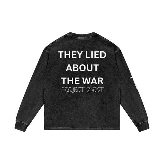 "They Lied About the War" Acid Wash Long Sleeve