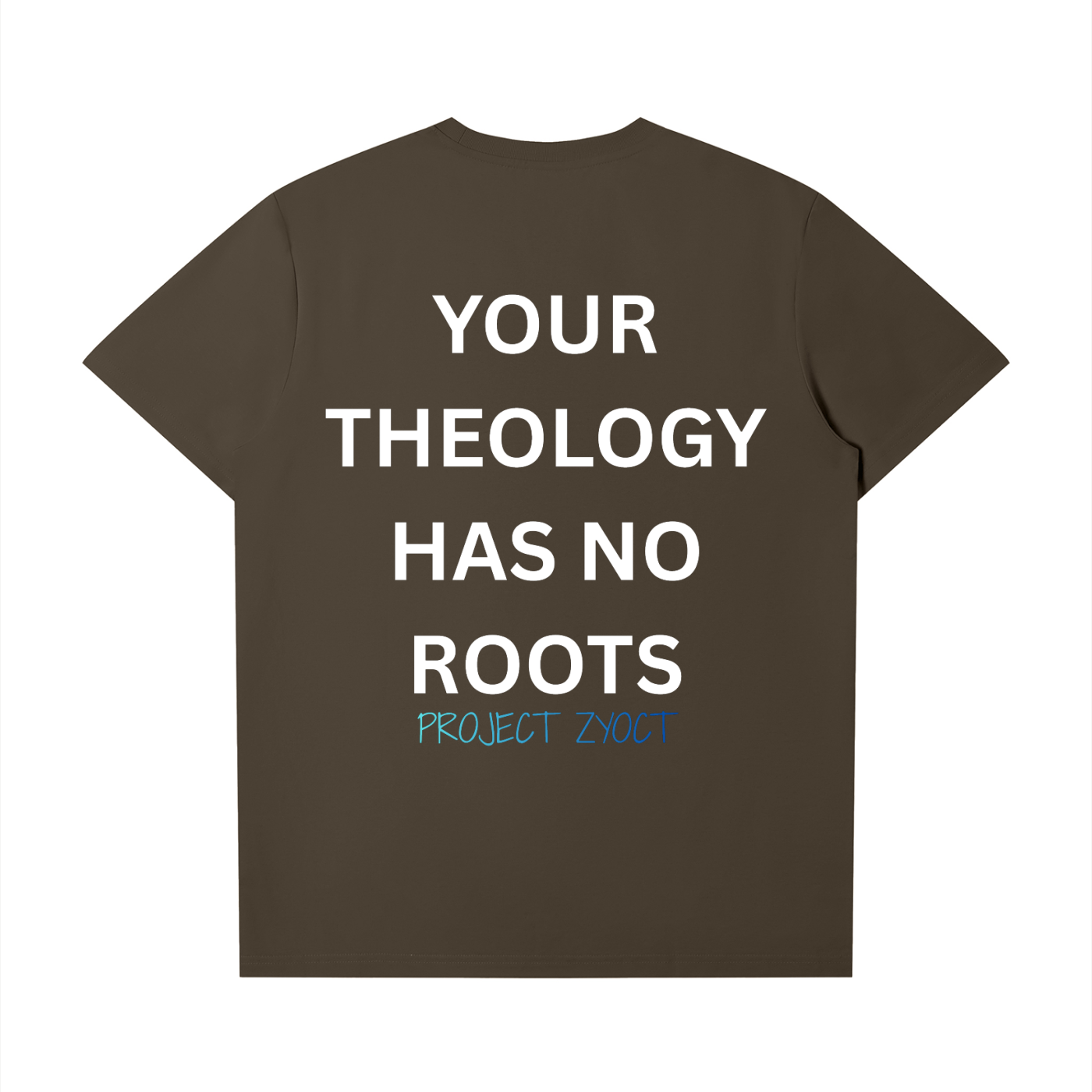 "Your Theology Has No Roots" T-Shirt