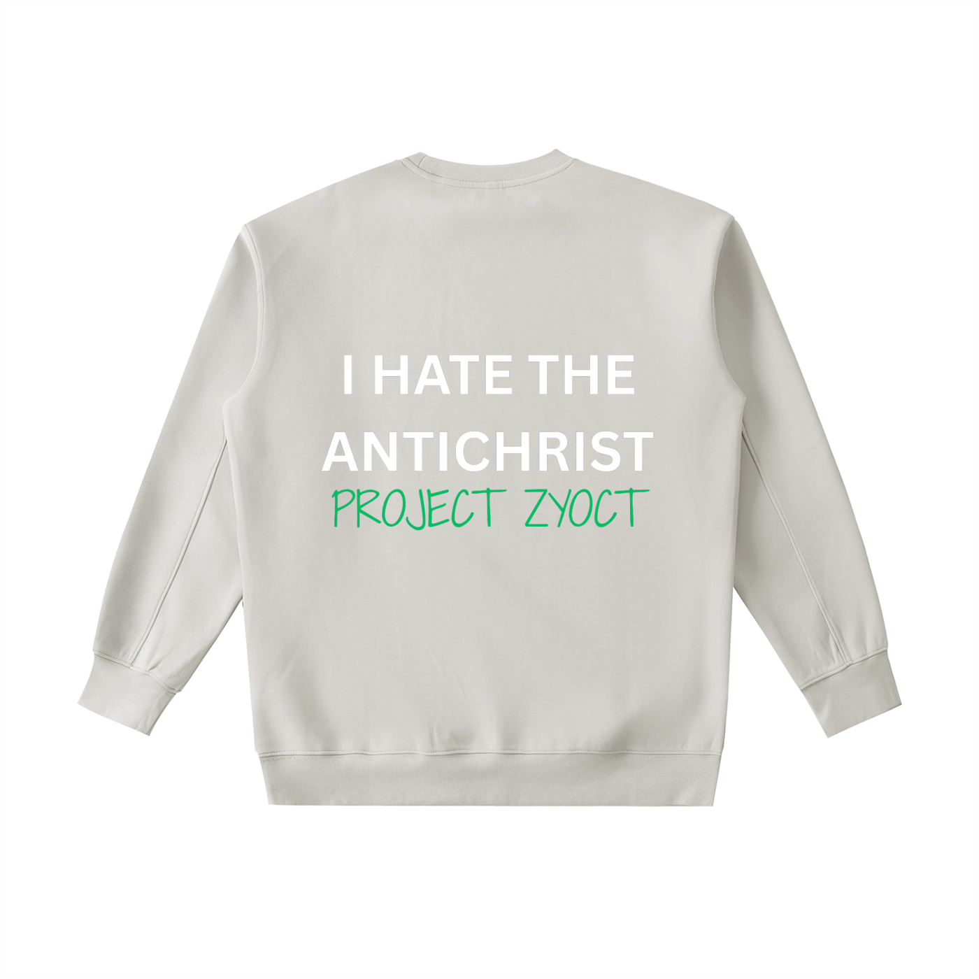 "I Hate the Antichrist " Heavyweight Sweatshirt