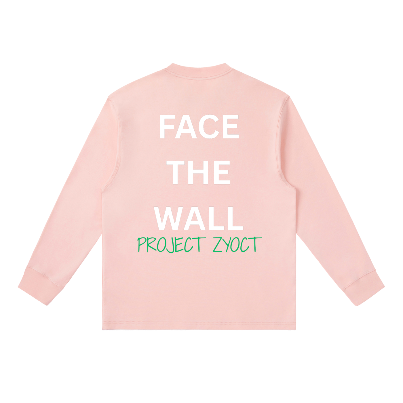 "Face the Wall" Long Sleeve