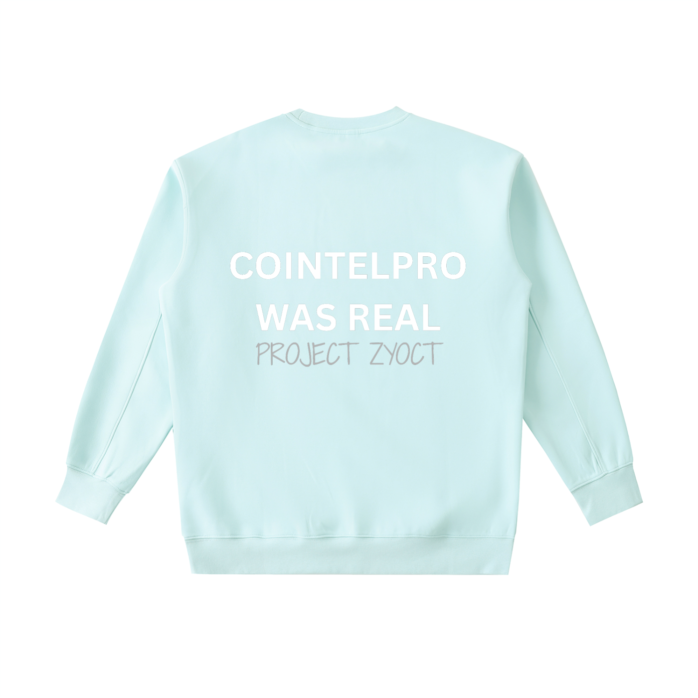 "COINTELPRO Was Real" Heavyweight Sweatshirt