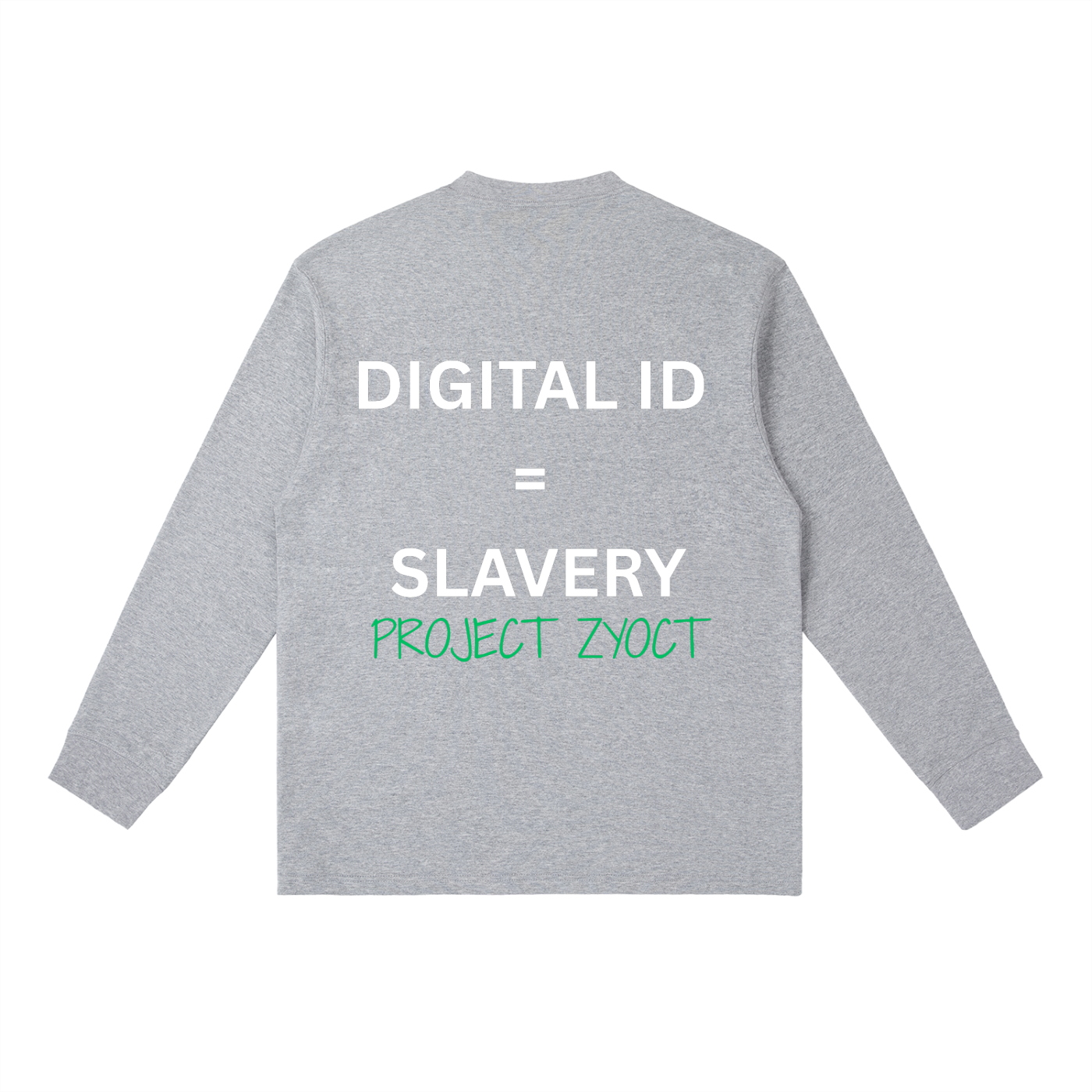 "Digital ID = Slavery" Long Sleeve