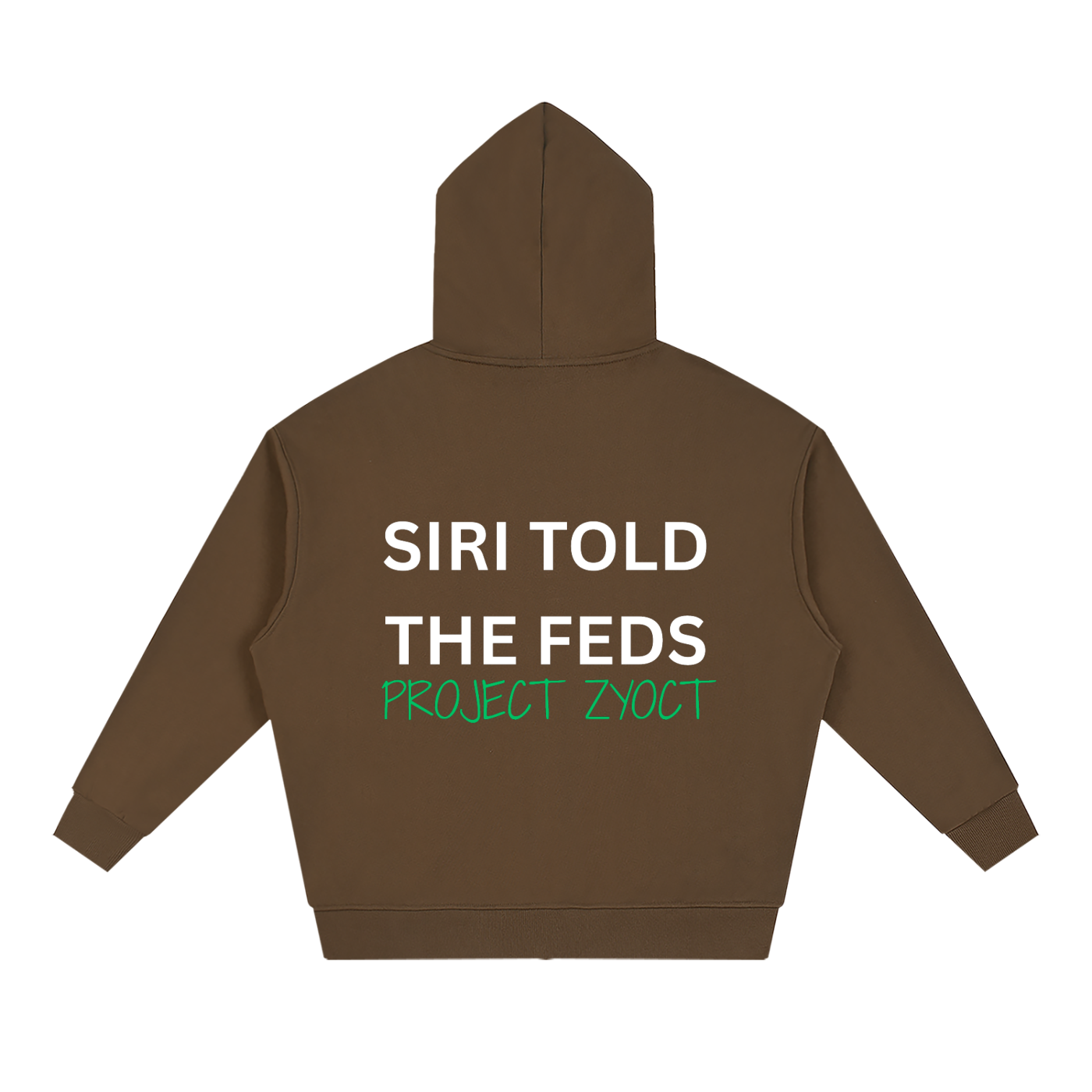 "Siri Told the Feds" Full Zip Hoodie