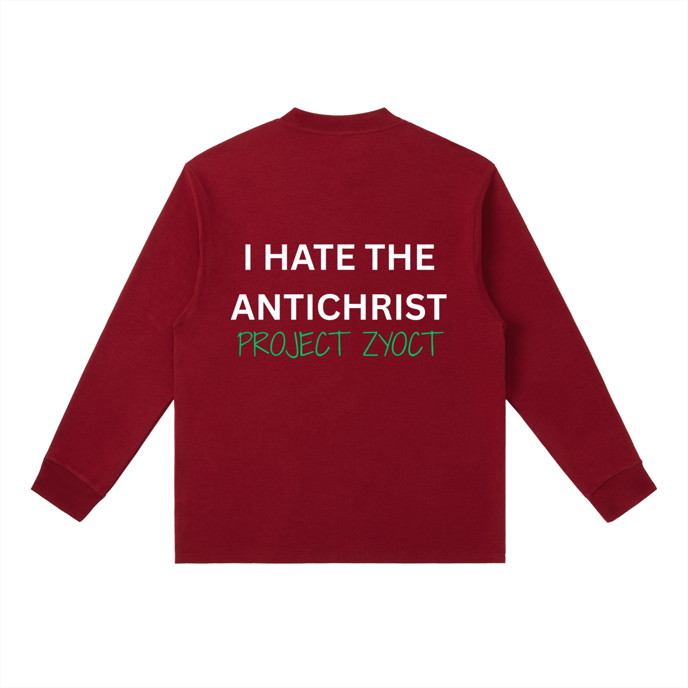 "I Hate the Antichrist" Long Sleeve