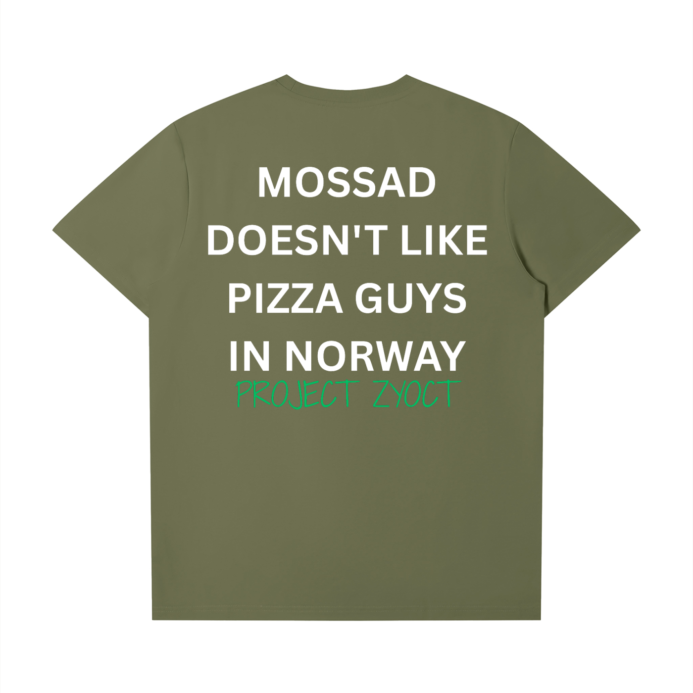 "Mossad doesn't like pizza guys in Norway" T-Shirt