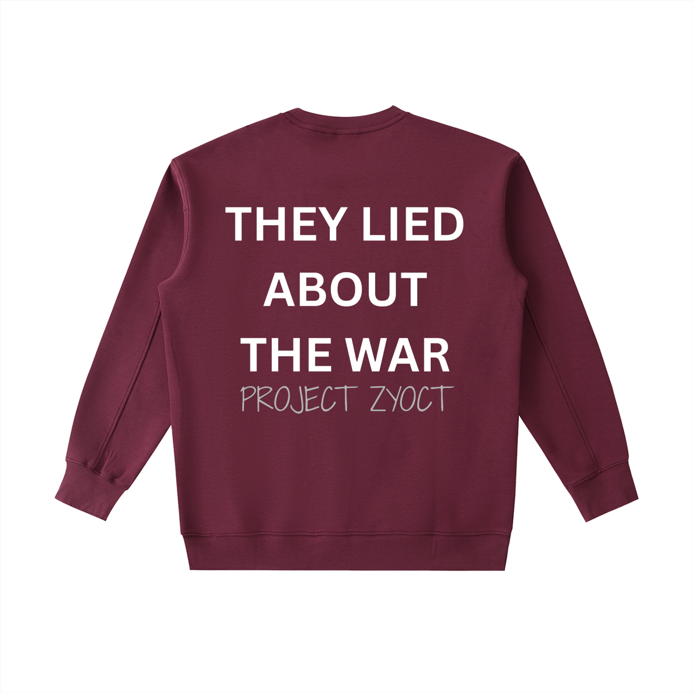 "They Lied About the War" Heavyweight Sweatshirt