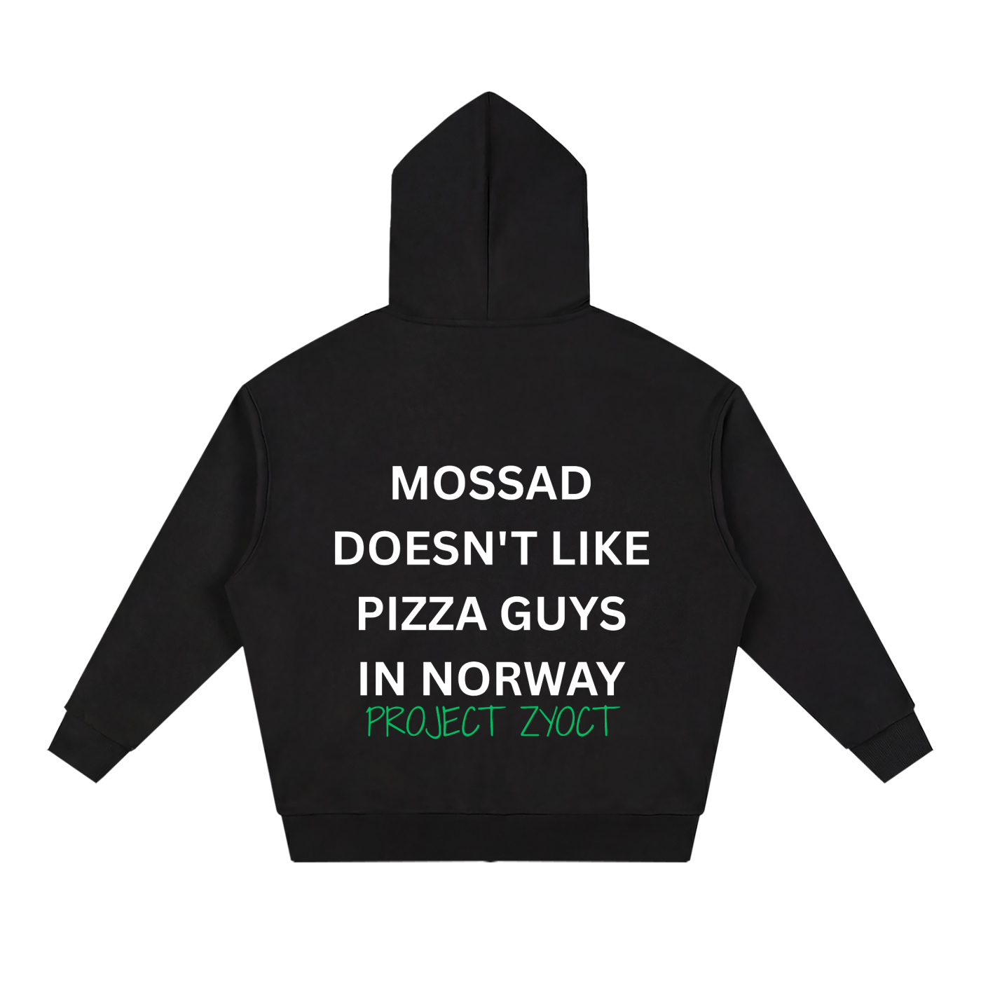"Mossad doesn't like pizza guys in Norway" Full Zip Hoodie