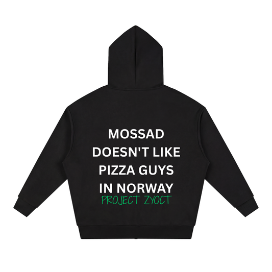 "Mossad doesn't like pizza guys in Norway" Full Zip Hoodie