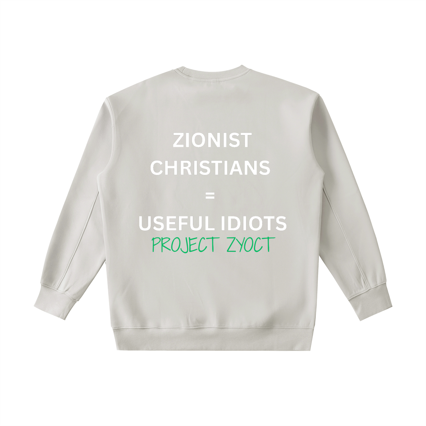 "Zionist Christians = Useful Idiots" Heavyweight Sweatshirt