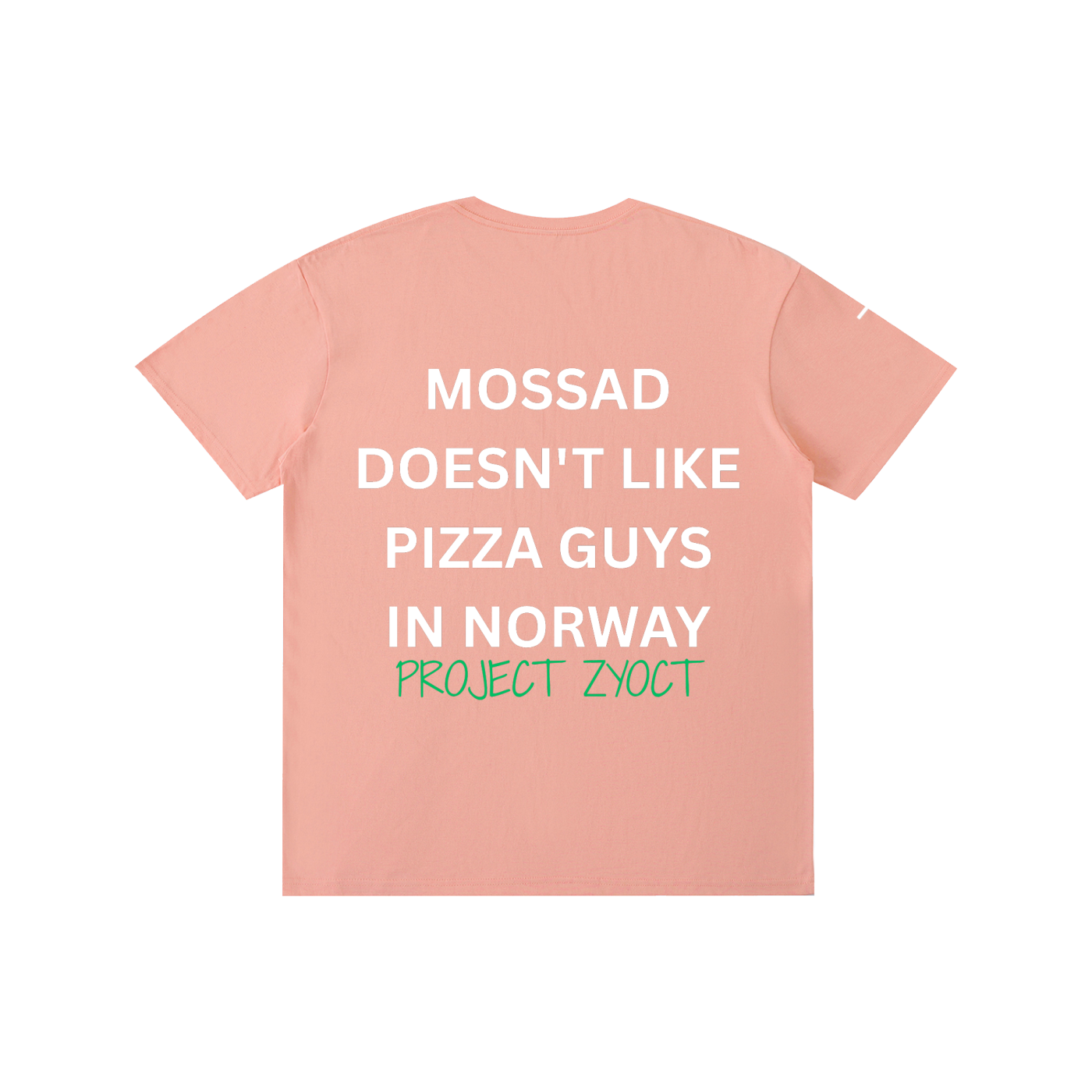 "Mossad doesn't like pizza guys in Norway" Cotton T-Shirt