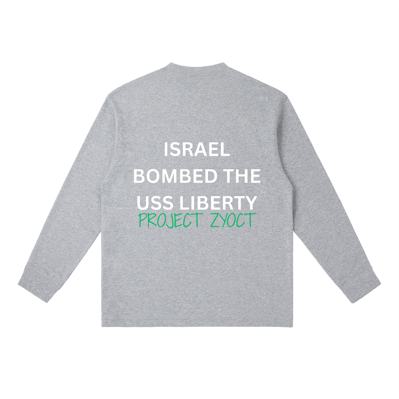 "Israel Bombed the USS Liberty" Long Sleeve